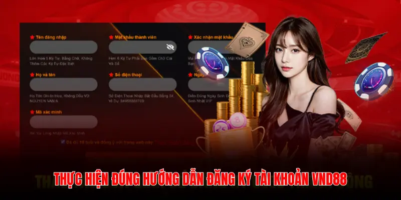 THỰC HIỆN ĐÚNG HƯỚNG DẪN ĐĂNG KÝ TÀI KHOẢN VND88
